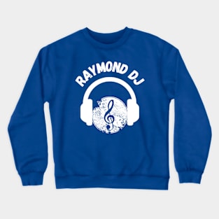 Graphic Raymond DJ Music Lover Crewneck Sweatshirt